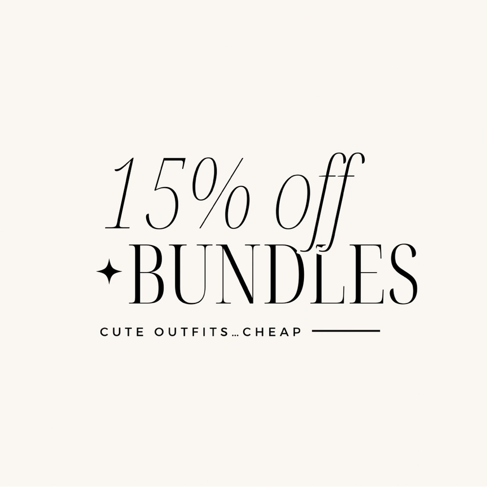 15% Bundles! Already affordable outfits!